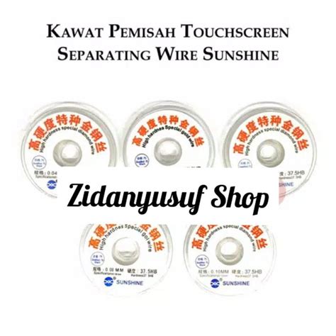 Jual KAWAT 0 8 PEMISAH LCD TOUCHSCREEN SEPARATING SUNSHINE SPECIAL