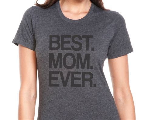 Best Mom Ever T Shirt - T-Shirts