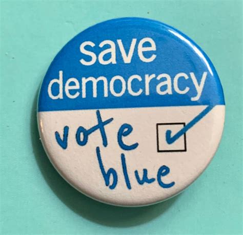 Vote Blue Save Democracy Inch Political Button Democrats