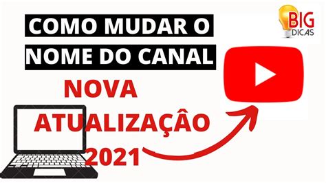 Como Mudar o Nome do canal no YouTube 2021 NOVA VERSÃO YouTube