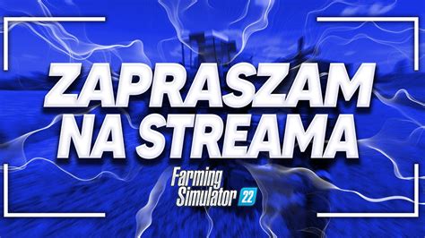 ZAPRASZAM NA LIVE GRAMY NA DZIKA DOLINA FS22 ETS2 FS22 TeamSmerfo Gra