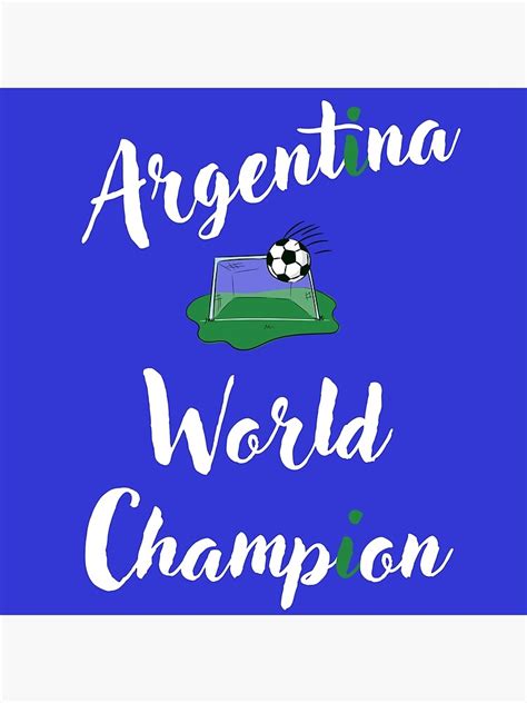 Argentina World Champion Theme Football Soccer World Champions