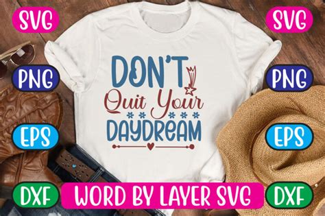 Don T Quit Your Daydream Svg Vector For T Shirt Buy T Shirt Designs