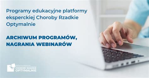 Programy Archiwalne Choroby Rzadkie Optymalnie