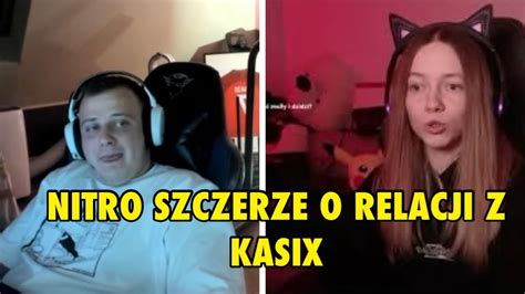 Nitro Szczerze O Relacji Z Kasix Youtube