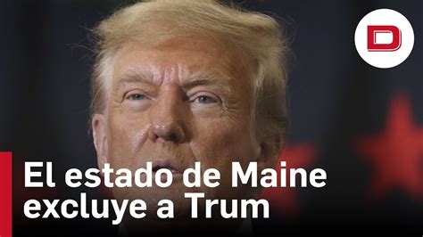 Qu Dice La Enmienda Con La Que Maine Excluy A Trump De Su Boleta