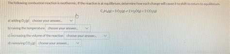 Solved The following combustion reaction is exothermic If | Chegg.com