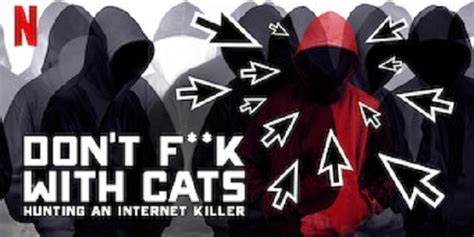 Don T F K With Cats Un Tueur Trop Viral Seriebox