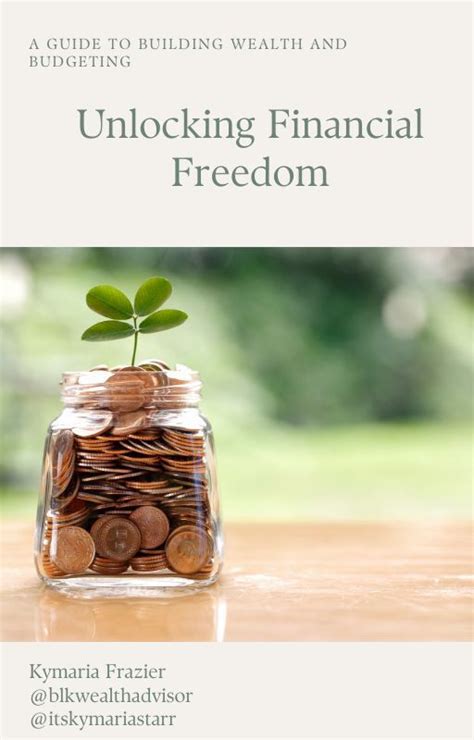 Unlocking Financial Freedom A Guide To Building Wealth And Budgeting