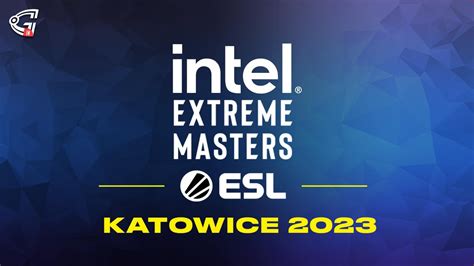 Intel Extreme Masters Katowice 2023 Quick Peek At The Group Stage