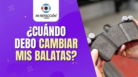 ¿cuándo Y Por Qué Cambiar Las Balatas De Tu Vehículo Guía Práctica Youtube