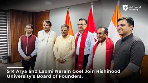 S K Arya And Laxmi Narain Goel Join Rishihood University’s Board Of Founders