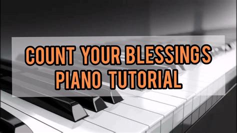 Count Your Blessings Piano Tutorial Youtube