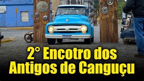 Encontro Veteram Car Club Cangu U Rs Mais Um Evento Final