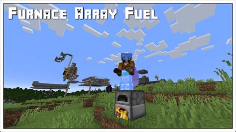 Furnace Array Fuel E Another Day In Minecraft No Mining Youtube