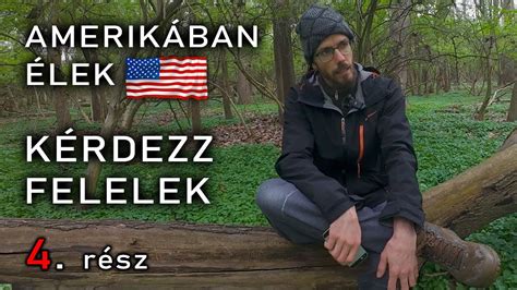 Amerikában Élek Kérdezz Felelek 4 rész YouTube