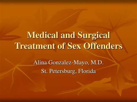 Ppt Medical And Surgical Treatment Of Sex Offenders Powerpoint