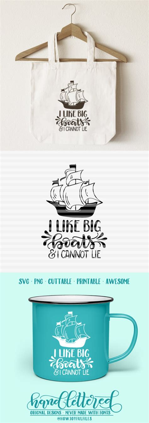 I Like Big Boats I Cannot Lie SVG PDF DXF Hand Drawn Lettered Cut