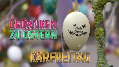 Gedanken Zu Ostern Karfreitag Youtube