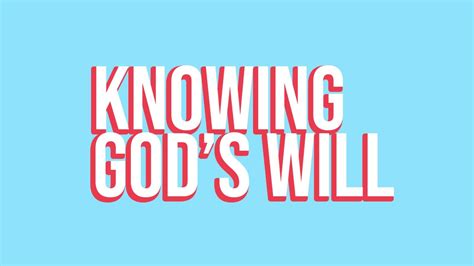 Knowing God S Will Grace Church