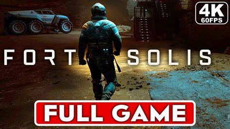 Fort Solis Gameplay Walkthrough Part 1 Full Game 4k 60fps Pc Ultra