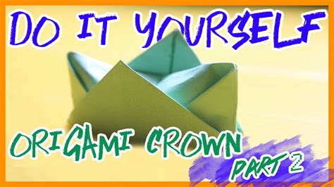 Diy Origami Making A Crown Pt 2 [tutorial Version] Youtube