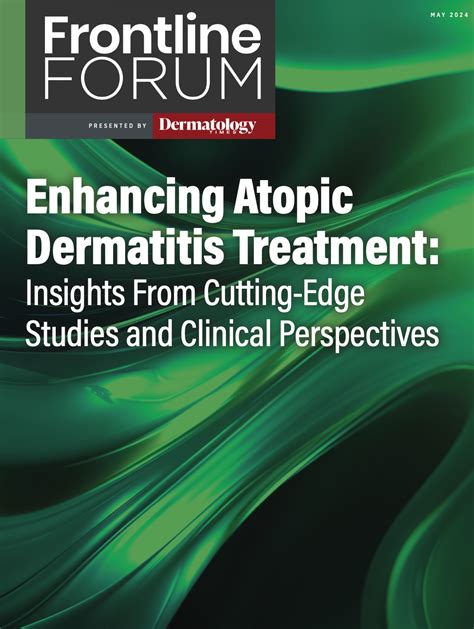 Enhancing Atopic Dermatitis Treatment Insights From Cutting Edge