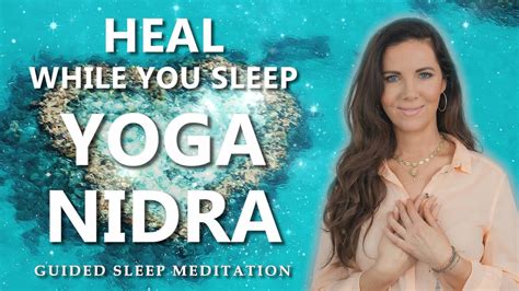 Guided Sleep Meditation Mind And Body Healing Yoga Nidra Sleep Meditation For Deep Yogic Healing