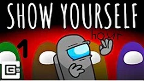 Show Yourself Among Us Animation Original Song 1 Hour Youtube