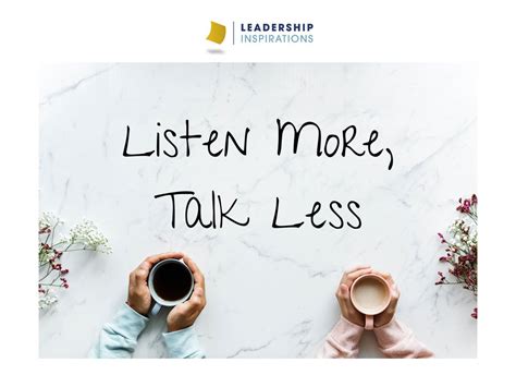 Listen More, Talk Less - Leadership Inspirations