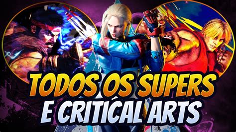 Street Fighter 6 Todos Super Moves And Critical Arts Todos Personagens