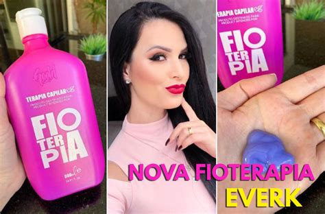 Nova Fioterapia Everk é boa Composição Resenha Como usar