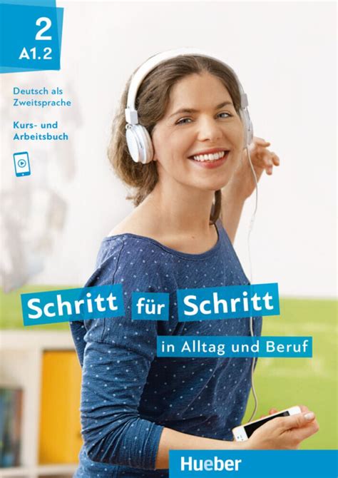 Schritt für Schritt in Alltag und Beruf 2 Kursbuch Arbeitsbuch