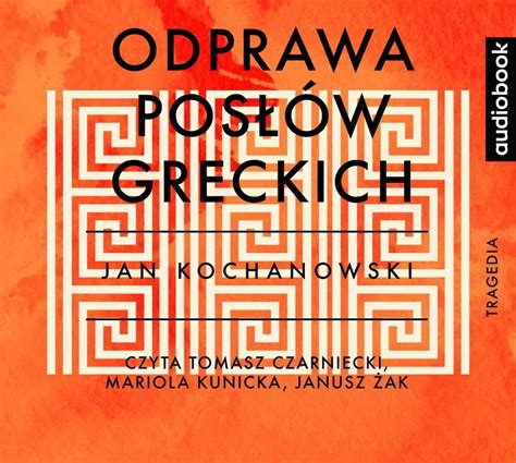 Odprawa Posłów Greckich Kochanowski Jan Audiobook Sklep EMPIK