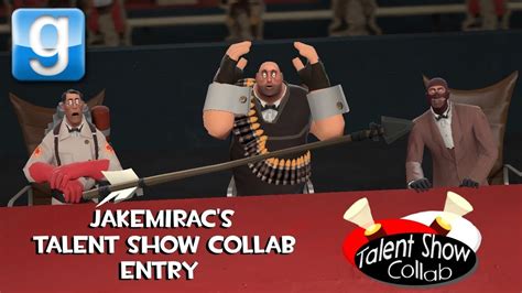 My Talent Show Collab Entry TF2 GMod Animation YouTube