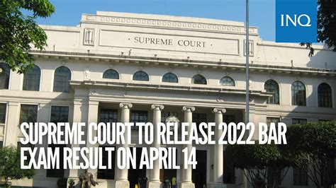 Supreme Court To Release 2022 Bar Exam Result On April 14 INQToday