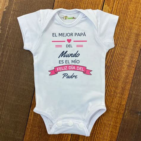 Mameluco El Mejor Papá Del Mundo Es El Mío Feliz Día Del Padre