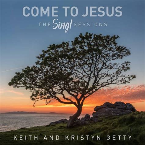 Come To Jesus Rest In Him Chords PDF Keith Kristyn Getty Jordan