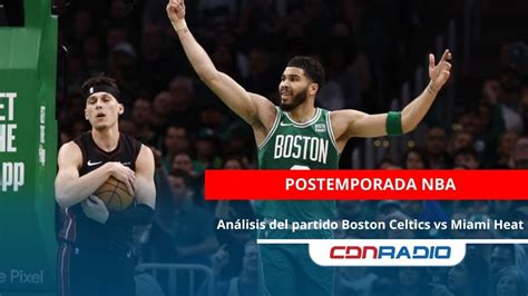 An Lisis Del Partido Boston Celtics Vs Miami Heat Youtube