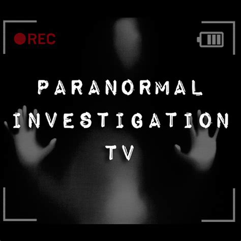 Paranormal Investigation Tv Real Ghost Hunting Bigfoot Ufo Demonic Possession And