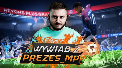 Wywiad z Prezes MP Co byś zrobił gdyby FIFA nagle przestała istnieć