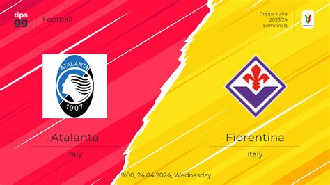 Atalanta Vs Fiorentina Prediction Football Tips Gg