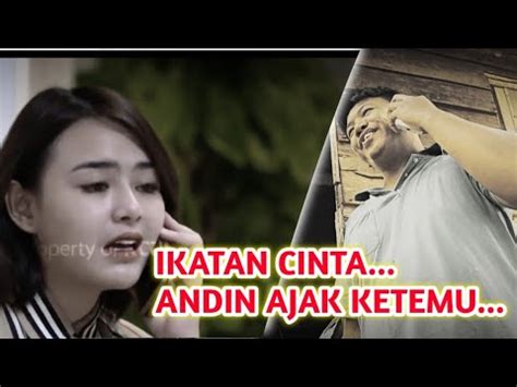 Film Ikatan Cinta Andin Ngajak Ketemu Youtube