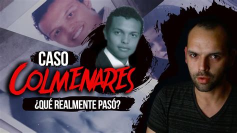 Caso COLMENARES La historia que sacudió a COLOMBIA YouTube