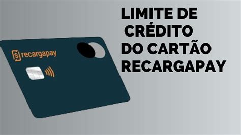 CARTÃO DE CRÉDITO MASTERCARD DO RECARGA PAY COMO FUNCIONA O LIMITE