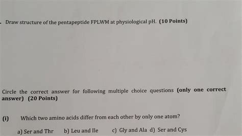 Solved · Draw Structure Of The Pentapeptide Fplwm At