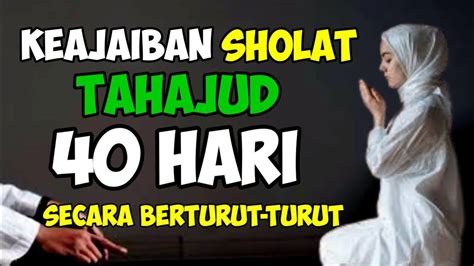 Masya Allah Inilah Keajaiban Sholat Tahajud Hari Secara Berturut