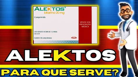 Alektos Para Que Serve Bula Como Usar E Efeitos Colaterais Youtube