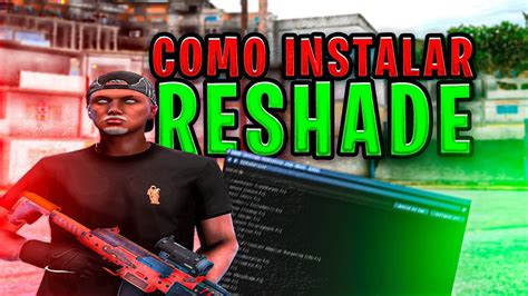 COMO INSTALAR RESHADE NO FIVEM SEM ERRO DE DIRECTX ENTRE OUTROS YouTube