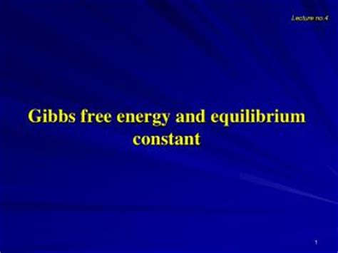 Ppt Gibbs Free Energy And Equilibrium Constant Powerpoint